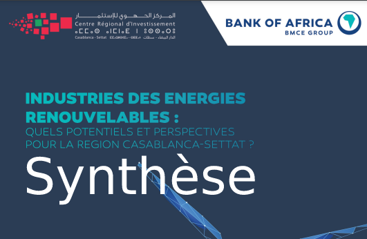 Synthèse de l'étude relative au potentiel des industries des énergies renouvelables dans la région de Casablanca Settat CRI BOA