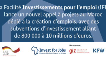 La Facilité Investissements pour l’Emploi (IFE) lance la 4ᵉ édition de son Appel à Projets au Maroc – 15 avril 2026